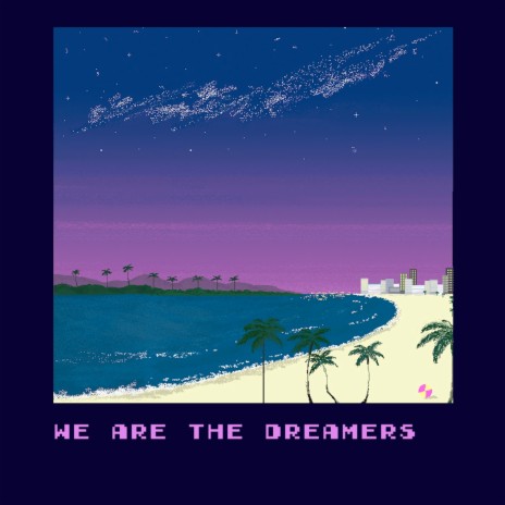 We Are the Dreamers ft. Elevate The Sky