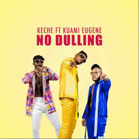 No Dulling (feat. Kuami Eugene) | Boomplay Music