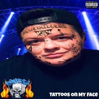 Tattoos On My Face lyrics | Boomplay Music