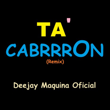 Ta' Cabrrron (Remix) | Boomplay Music