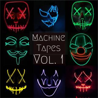 The Machine Tapes, Vol. 1