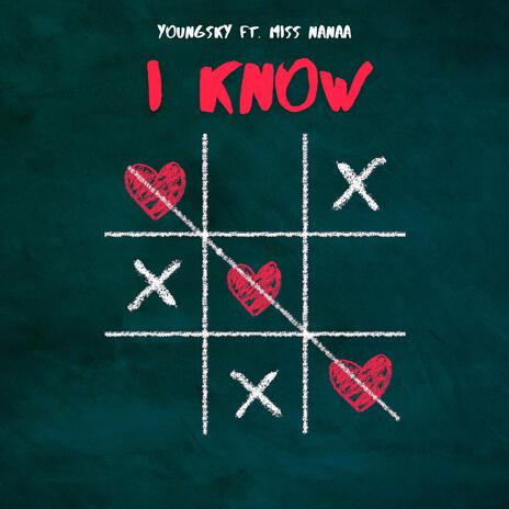 I know ft. Miss Nanaa | Boomplay Music