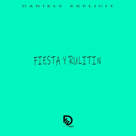 FIESTA Y RULITIN | Boomplay Music