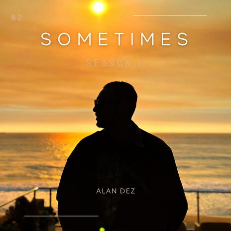 Sometimes | Boomplay Music