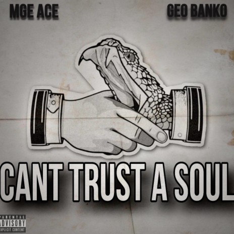 Can't Trust A Soul ft. Geo Banko | Boomplay Music