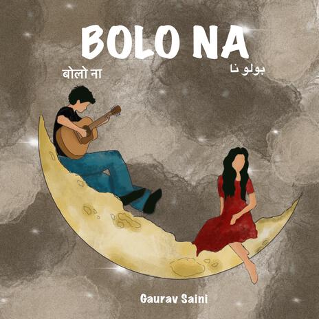 Bolo Na ft. Dream Art Records & Soumya Apoorva | Boomplay Music