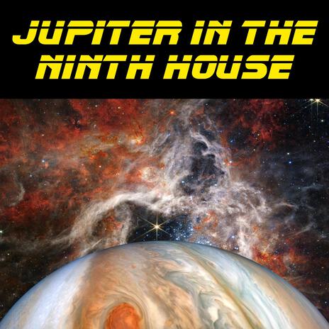 Jupiter In The Ninth House | Boomplay Music