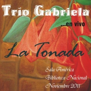 Trío Gabriela - La Tonada - en vivo