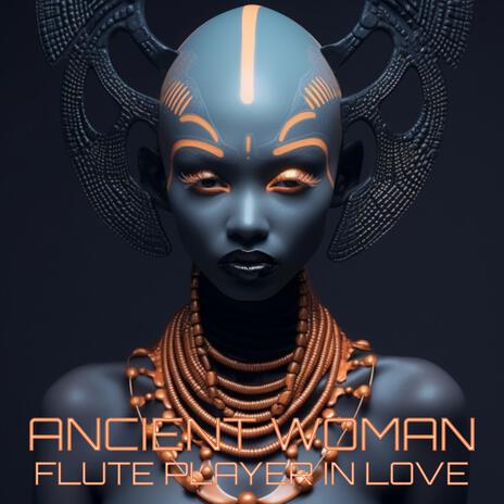 ANCIENT WOMAN | Boomplay Music