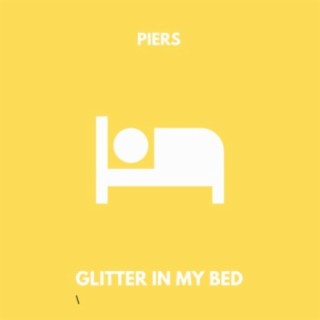 Glitter in My Bed lyrics | Boomplay Music