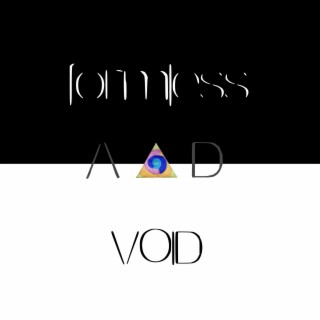 Void & Formless
