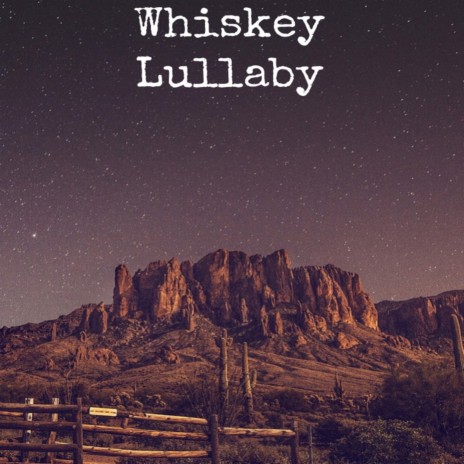 Whiskey Lullaby ft. OUENZA | Boomplay Music