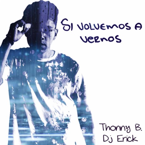 Si Volvemos a Vernos ft. Dj Erick92