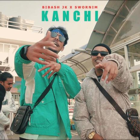 Kanchi ft. Swornim | Boomplay Music