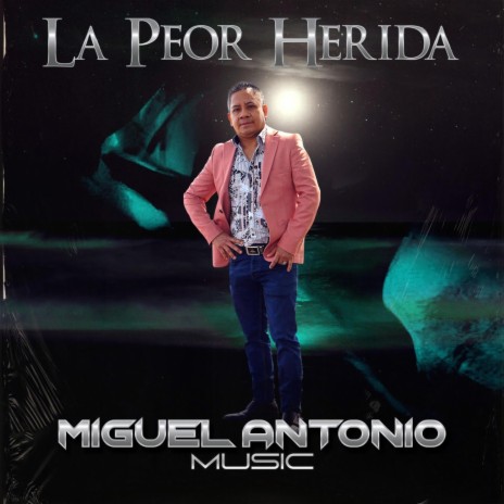 La Peor Herida | Boomplay Music