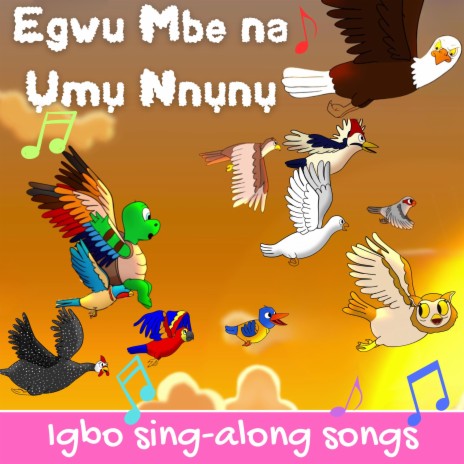Egwu Mbe Na Umu Nnunu (Song of Tortoise and The Birds) ft. Amaka Merit Adibe & Ocha Tk | Boomplay Music
