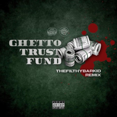 Ghetto Trust Fund Remix (TheFilthyBarKid Remix) ft. TheFilthyBarKid | Boomplay Music