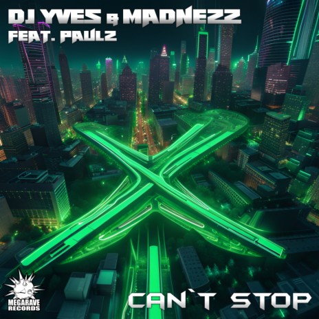 Can't Stop ft. Madnezz & Paulz | Boomplay Music