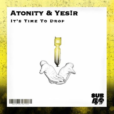 It's Time To Drop ft. Yes!r | Boomplay Music