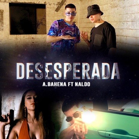 Desesperada ft. Naldo Br | Boomplay Music