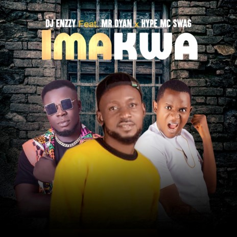 Imakwa ft. Mr Dyan & Hype Mc Swag | Boomplay Music