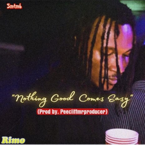 Nothing Good Comes Easy (N.G.C.E) | Boomplay Music