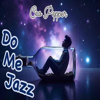 Do Me Jazz lyrics | Boomplay Music