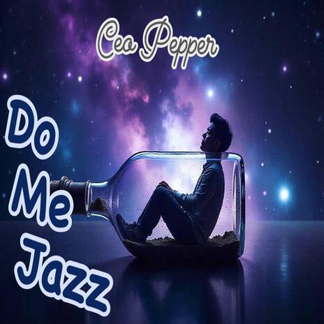 Do Me Jazz | Boomplay Music