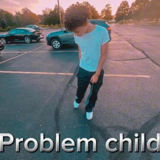 Problem child