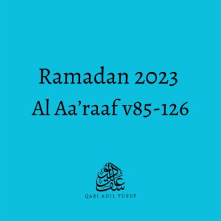 Ramadan '23 - Al Aa'raaf v85-126