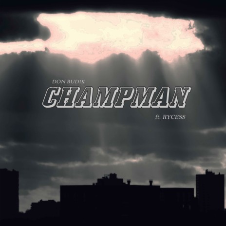 Champman ft. Rycess | Boomplay Music