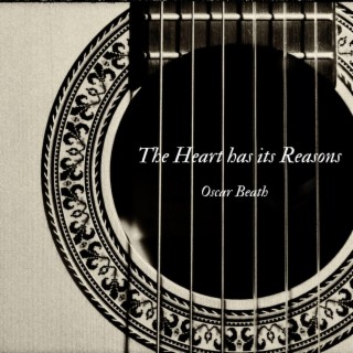 The Heart has its Reasons (Classical Guitar Version)