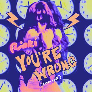 You're Wrong (Radio Edit) lyrics | Boomplay Music