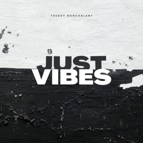 Just Vibes | Boomplay Music