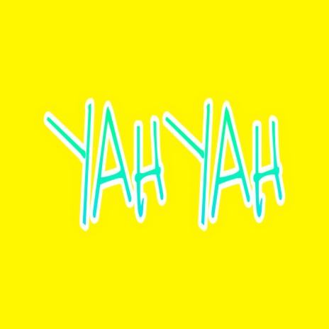 Yah Yah | Boomplay Music