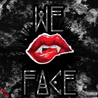WE FACE