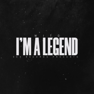 I'm a Legend lyrics | Boomplay Music