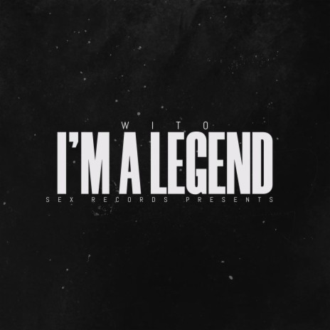 I'm a Legend | Boomplay Music