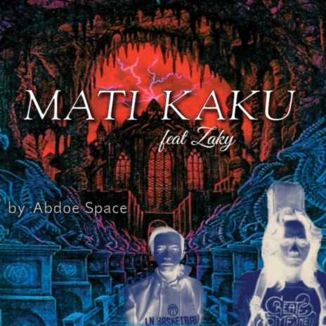 Mati Kaku ft. Zacky | Boomplay Music