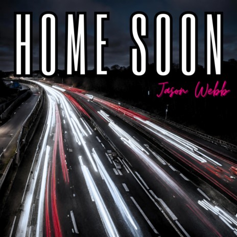 Home Soon | Boomplay Music