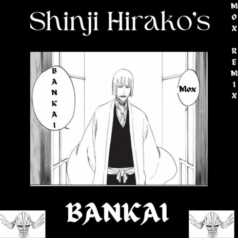 Shinji Hirako's Bankai (Mox Remix) | Boomplay Music