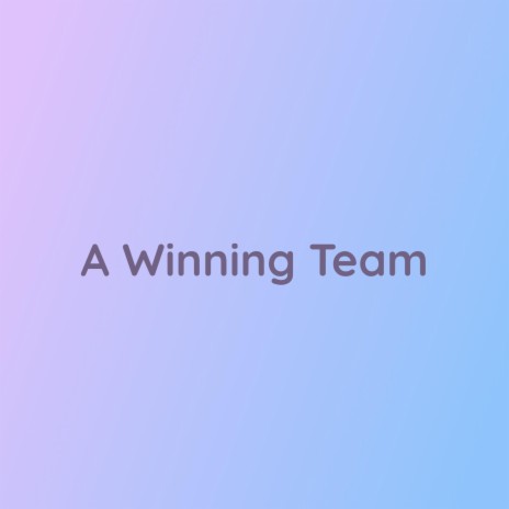 A Winning Team | Boomplay Music