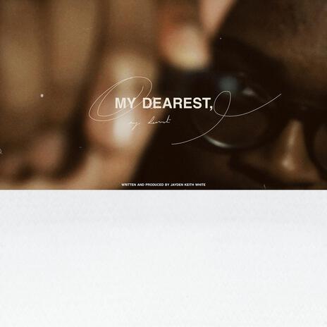 my dearest, | Boomplay Music