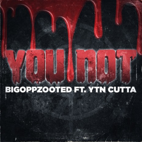 You Not ft. YTN Cutta | Boomplay Music