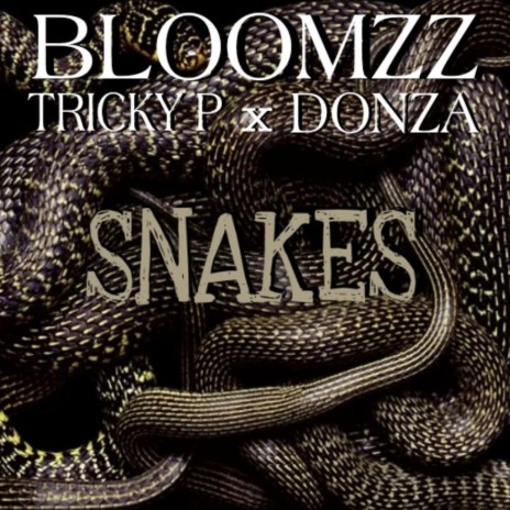 Snakes ft. TRICKY P | Boomplay Music