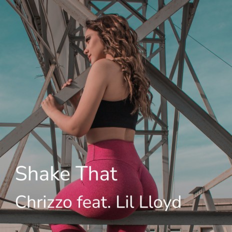 Shake That ft. Lil Lloyd | Boomplay Music