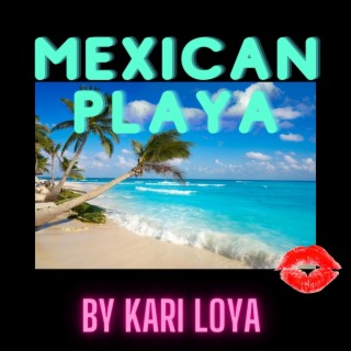 Mexican Playa lyrics | Boomplay Music