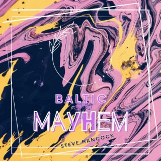 Baltic Mayhem