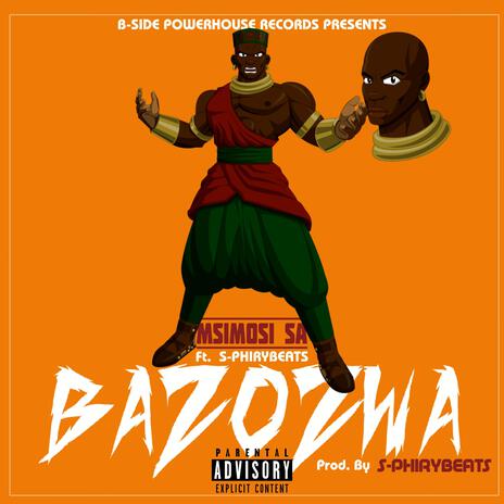 Bazozwa ft. Msimoss SA | Boomplay Music