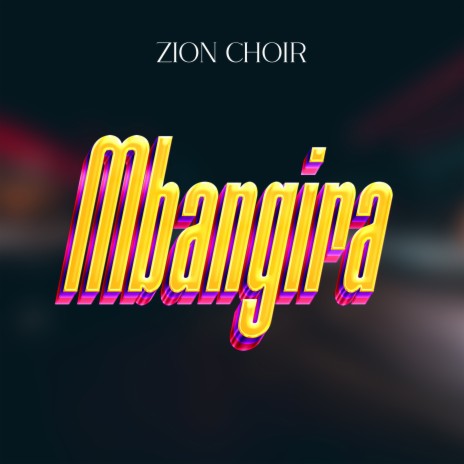 MBANGIRA | Boomplay Music
